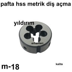 PAFTA METRİK 18 KALİTELİ DİŞ AÇMA HSS METAL DİŞ SIYIRMA BÜYÜK BOY METRİK CİVATA