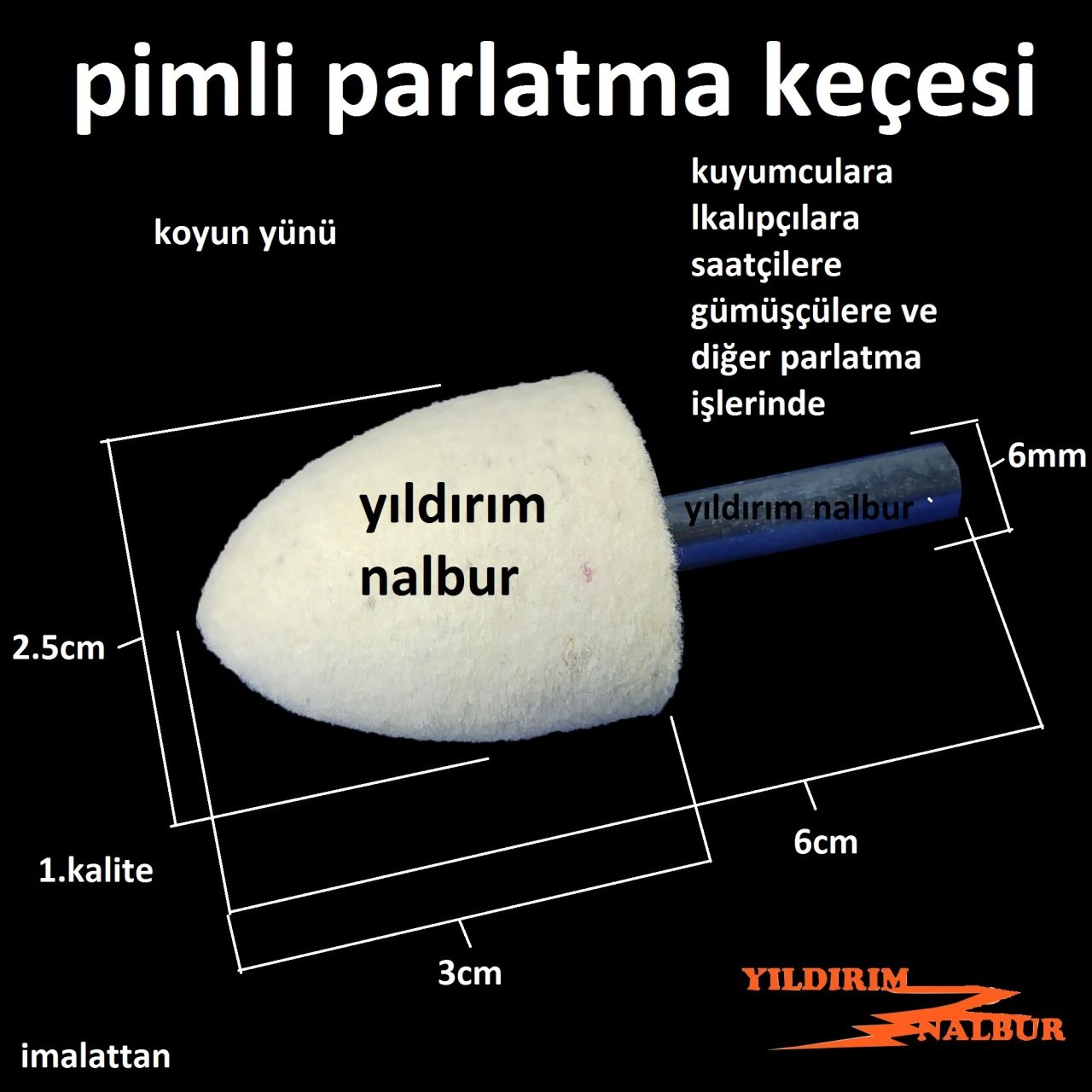 PİMLİ KONİK TOMBUL PARLATMA KEÇESİ KÜPEŞTE 25X30 6MM TAŞLAMA PARLATICI KEÇE