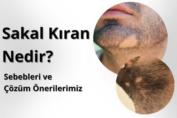 Sakal kıran neden olur? Sakal kıran tedavisi nasıl olur?