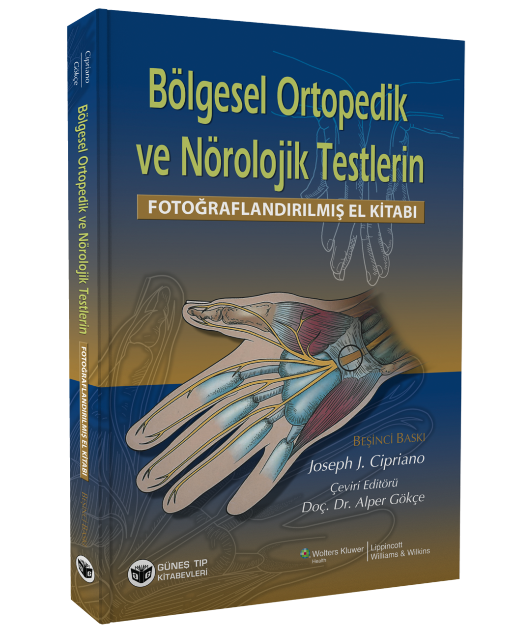 Bölgesel Ortopedik ve Nörolojik Testlerin Fotoğraflandırılmış El Kitabı