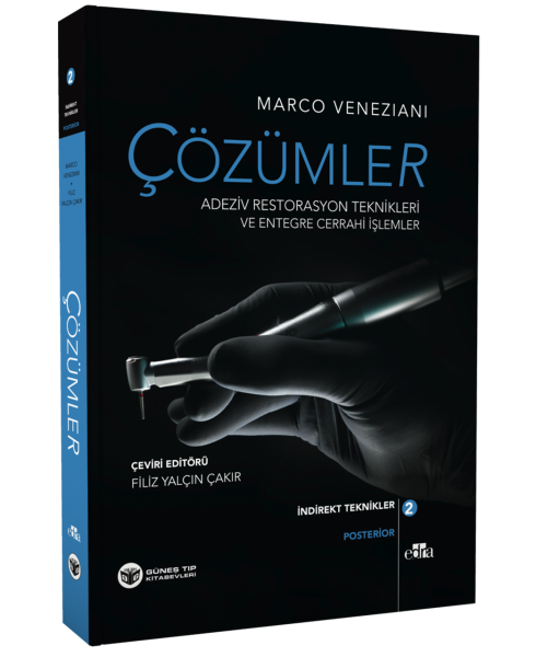 Çözümler Adeziv Restorasyon Teknikleri ve Entegre Cerrahi İşlemler 2 Cilt