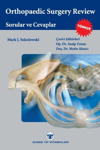 Sokolowski: Orthopedic Surgery Review Sorular ve Cevaplar