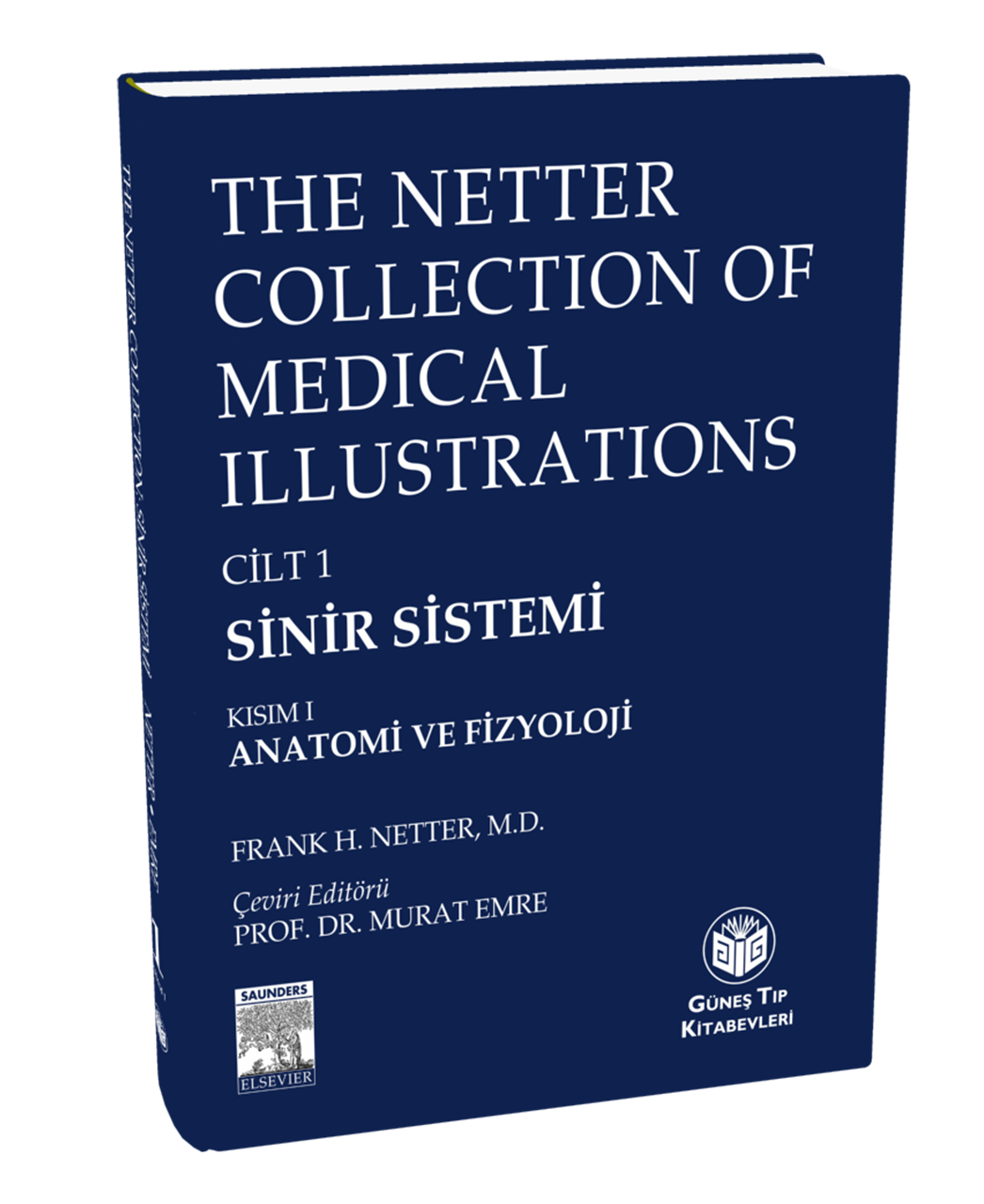 The Netter Collection of Medical Illustrations Sinir Sistemi: Anatomi ve Fizyoloji (CİLTLİ)