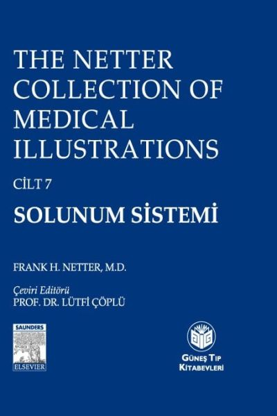 The Netter Collection Of Medical Illustrations Solunum Sistemi (CİLTLİ)