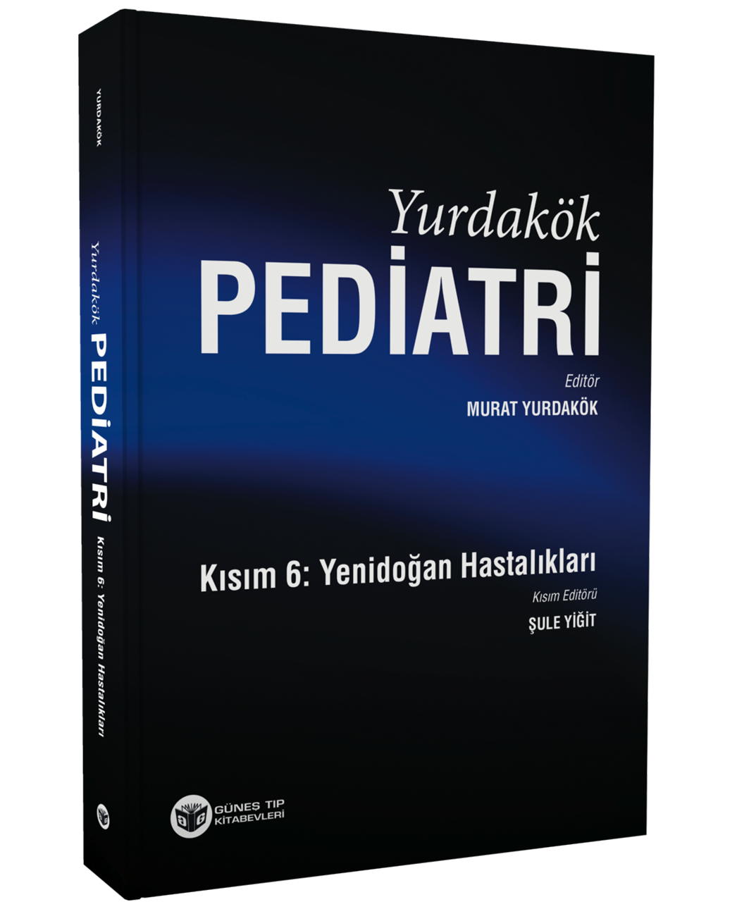 Yurdakök Pediatri Kısım 6: Yenidoğan Hastalıkları