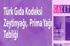 TÜRK GIDA KODEKSİ ZEYTİNYAĞI VE PİRİNA YAĞI TEBLİĞİ (TEBLİĞ NO: 2017/26)