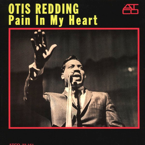 OTIS REDDING - PAIN IN MY HEART (1964) - LP 180GR 2013 EDITION SIFIR PLAK