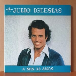 JULIO IGLESIAS - A MIS 33 ANOS (1977) - LP 2.EL PLAK