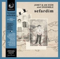 JANET & JAK ESİM and ENSEMBLE - SEFARDİM (2021) - LP SIFIR PLAK