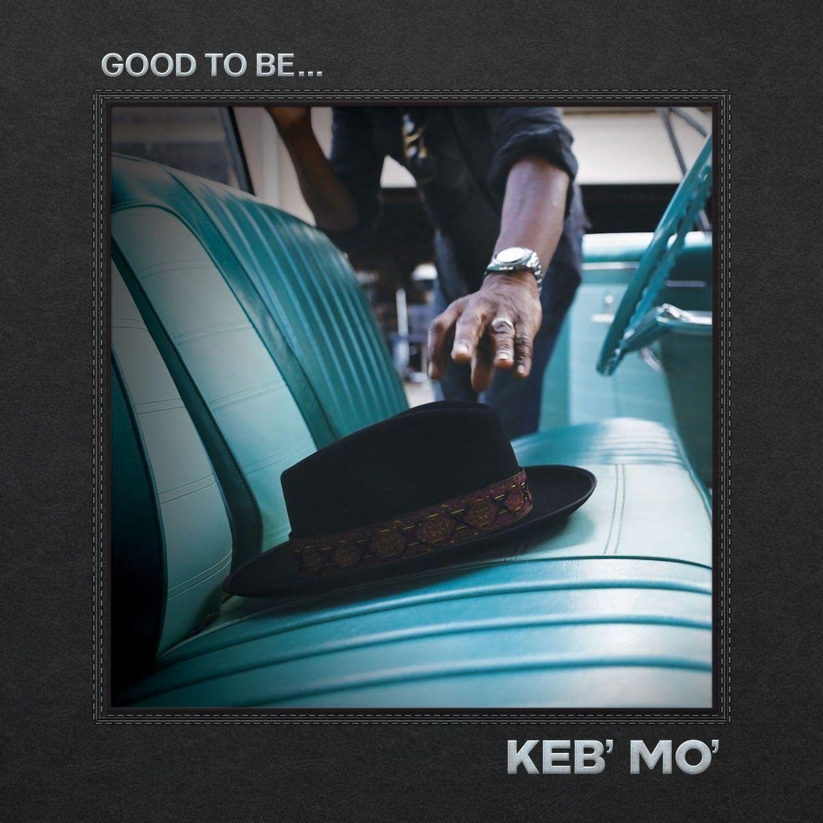KEB' MO' - GOOD TO BE... (2022) - CD DIGIPACK SIFIR