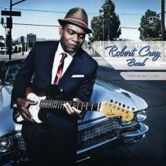 ROBERT CRAY BAND - NOTHIN BUT LOVE (2012) - LP BLUES SIFIR PLAK