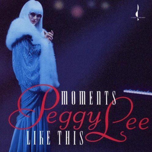PEGGY LEE - MOMENTS LIKE THIS (1993) - CD CHESKY RECORDS AMBALAJINDA SIFIR