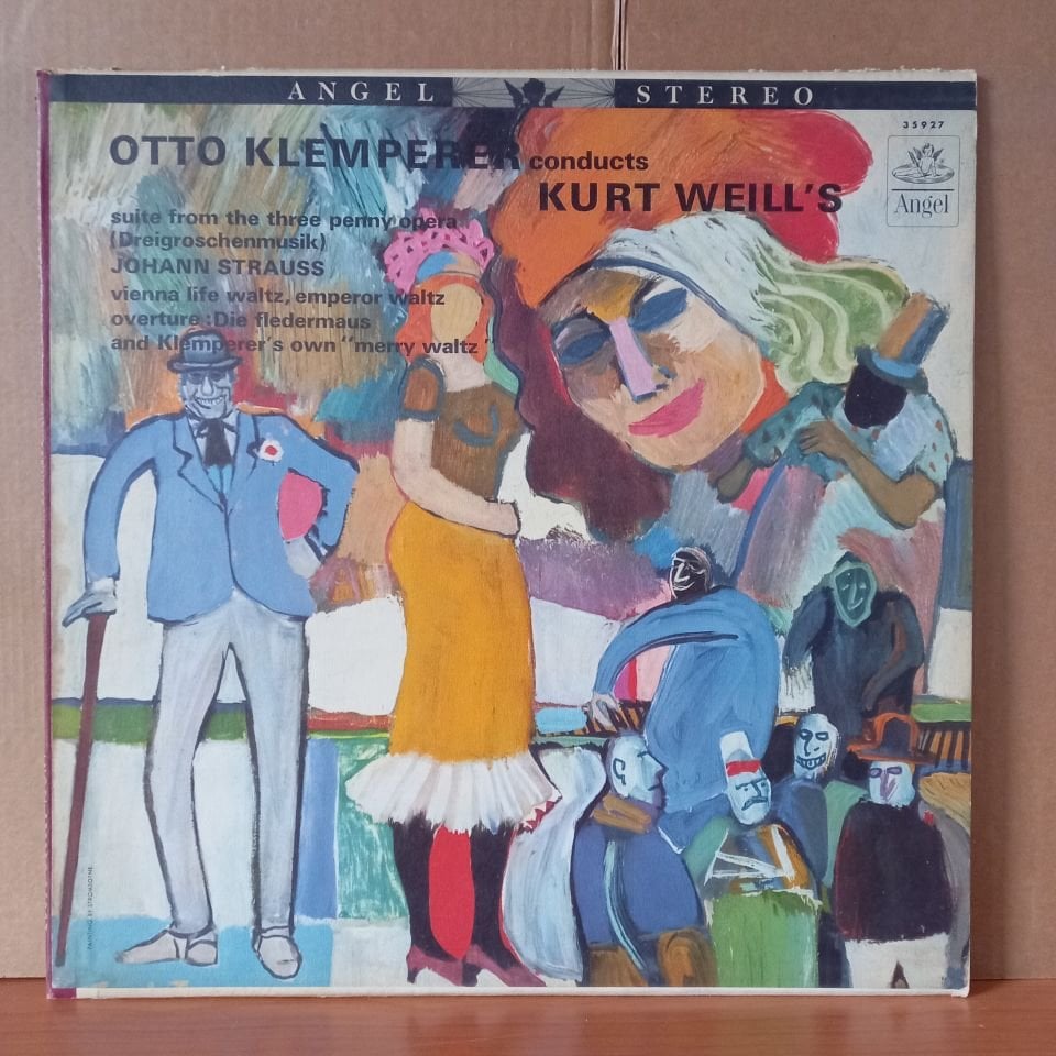 OTTO KLEMPERER CONDUCTS KURT WEILL'S SUITE FROM THE THREEPENNY OPERA (DREIGROSCHENMUSIK) / JOHAN STRAUSS / VIENNA LIFE WALTZ, EMPEROR WALTZ, OVERTURE: DIE FLEDERMAUS AND KLEMPERER'S OWN MERRY WALTZ (1962) - LP 2.EL PLAK