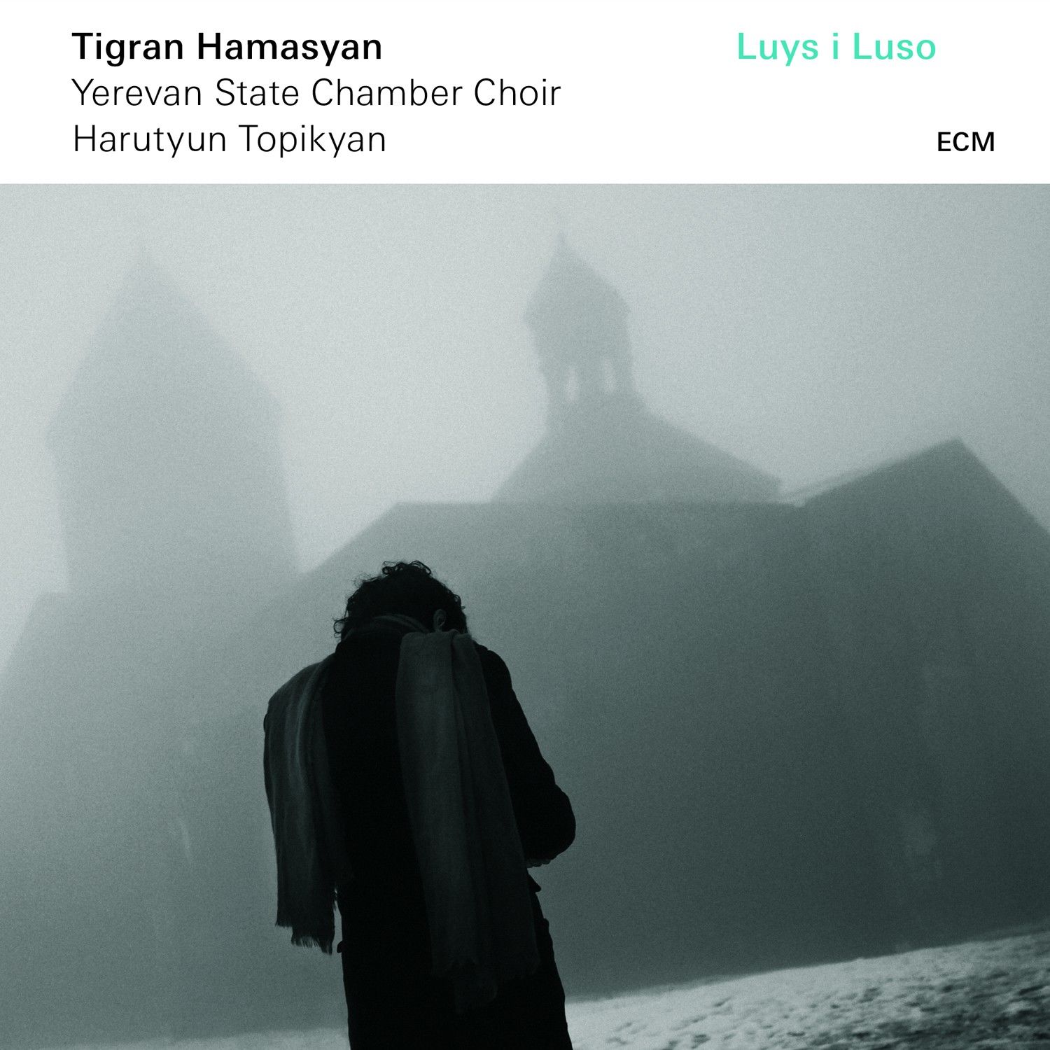 TIGRAN HAMASYAN, YEREVAN STATE CHAMBER CHOIR / HARUTYUN TOPIKYAN – LUYS I LUSO (2015) - ECM CD AMBALAJINDA SIFIR