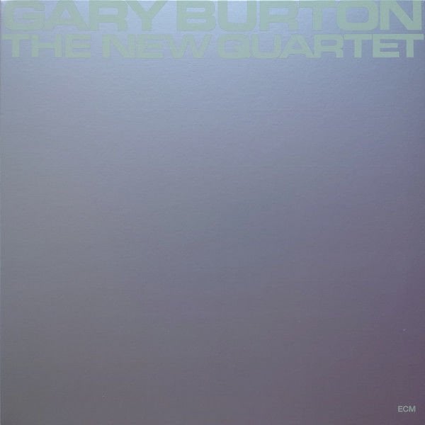 GARY BURTON QUARTET - THE NEW QUARTET (1973) - LP 2023 AUDIOPHILE EDITION ECM RECORDS LUMINESSENCE SERIES SIFIR PLAK