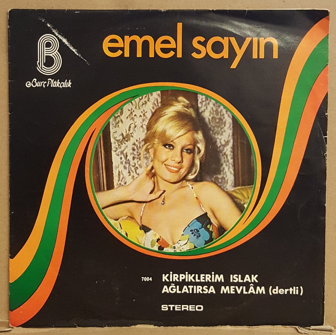 EMEL SAYIN - KİRPİKLERİM ISLAK / AĞLATIRSA MEVLAM (DERTLİ) - 7'' 45 DEVİR KAPAKLI BURÇ PLAK 2.EL