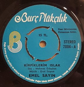 EMEL SAYIN - KİRPİKLERİM ISLAK / AĞLATIRSA MEVLAM (DERTLİ) - 7'' 45 DEVİR KAPAKLI BURÇ PLAK 2.EL