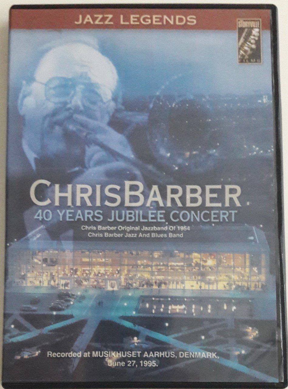 CHRIS BARBER - 40 YEARS JUBILEE CONCERT (2003) - DVD 2.EL