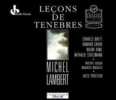 MICHEL LAMBERT - LEÇONS DE TENEBRES - 2CD BAROQUE,CHORAL 2.EL