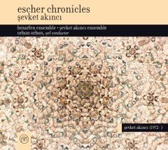 ŞEVKET AKINCI - ESCHER CHRONICLES (2017) CD SIFIR