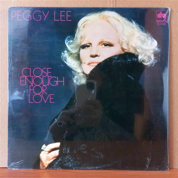 PEGGY LEE – CLOSE ENOUGH FOR LOVE (1979) - LP DÖNEM BASKISI SIFIR PLAK