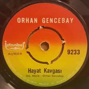 ORHAN GENCEBAY - AŞK PINARI / HAYAT KAVGASI -  7'' 45 DEVİR KAPAKSIZ 2.EL