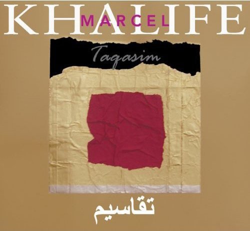 MARCEL KHALIFE (OUD,UD) - TAQASIM (2007) - CD DIGIPACK 2.EL
