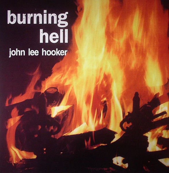 JOHN LEE HOOKER – BURNING HELL (1959) - CD DIGIPAK 2017 REISSUE AMBALAJINDA SIFIR