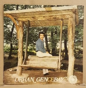 ORHAN GENCEBAY - BEN DOĞARKEN ÖLMÜŞÜM / SEN HAYATSIN BEN ÖMÜR - 7'' 45 DEVİR KAPAKLI KERVAN PLAKÇILIK 2.EL