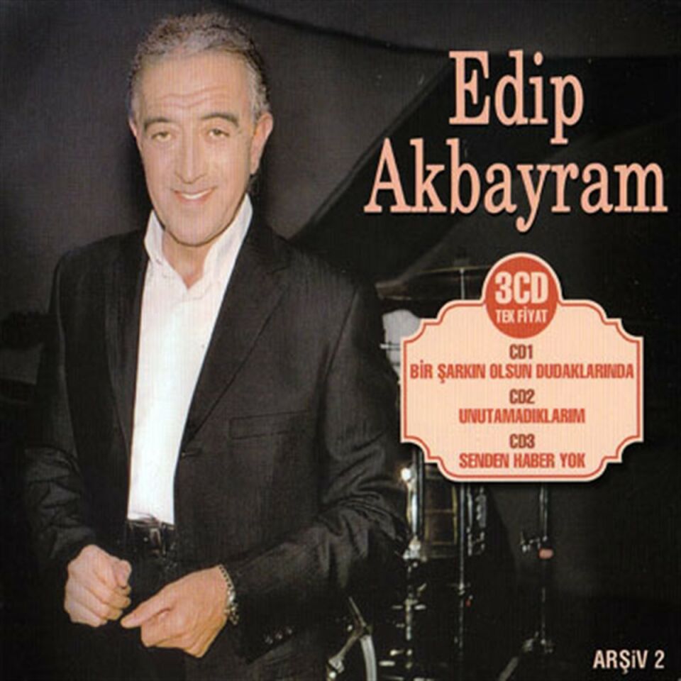 EDİP AKBAYRAM - ARŞİV VOL 2 BİR ŞARKIN OLSUN DUDAKLARIMDA 7 UNUTAMADIKLARIM / SENDEN HABER YOK - 3CD DIGIPACK SIFIR