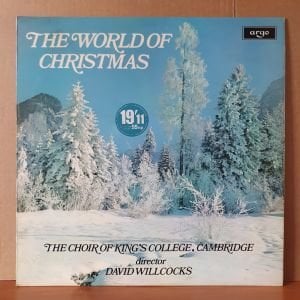 THE WORLD OF CHRISTMAS / THE CHOIR OF KING'S COLLEGE, CAMBRIDGE / DAVID WILLCOCKS (1970) - LP 2.EL PLAK