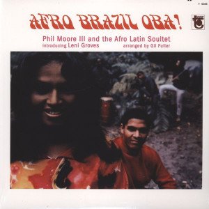 PHIL MOORE III AND THE AFRO LATIN SOULTET INTRODUCING LENI GROVES – AFRO BRAZIL OBA! (1967) LP SIFIR PLAK