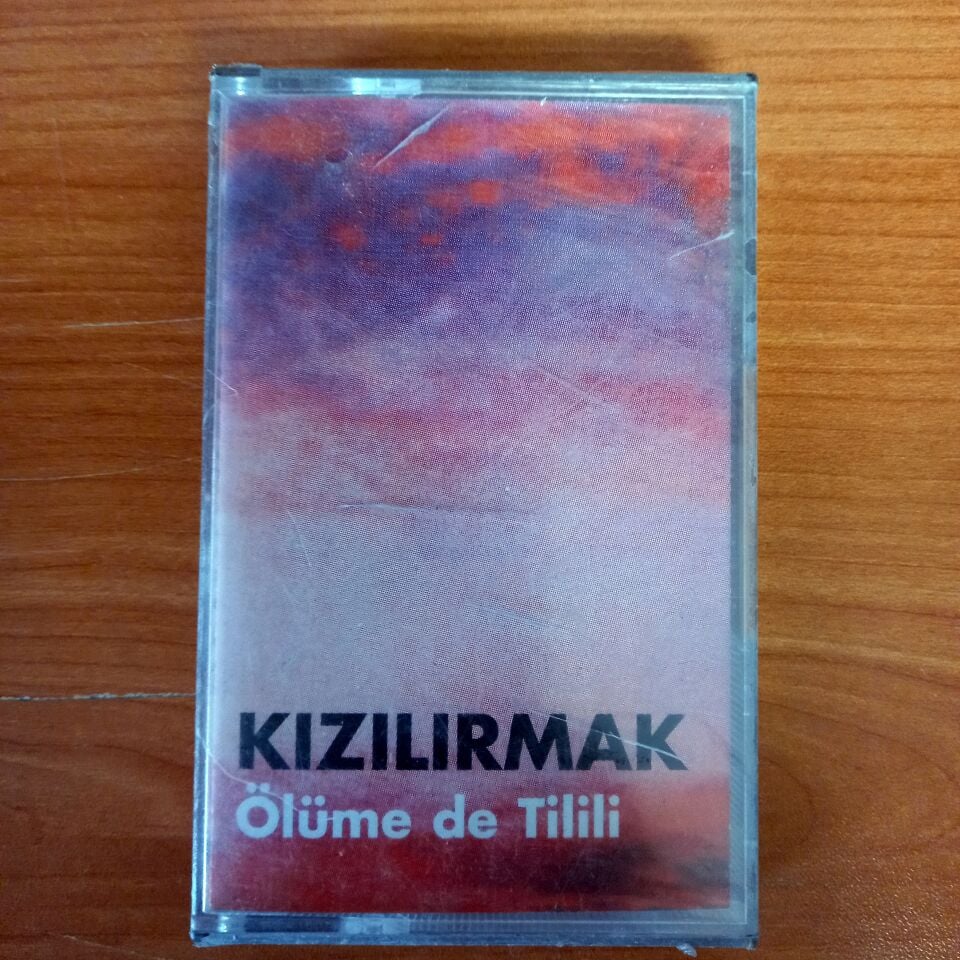 KIZILIRMAK - ÖLÜME DE TİLİLİ (1990) - KASET SIFIR