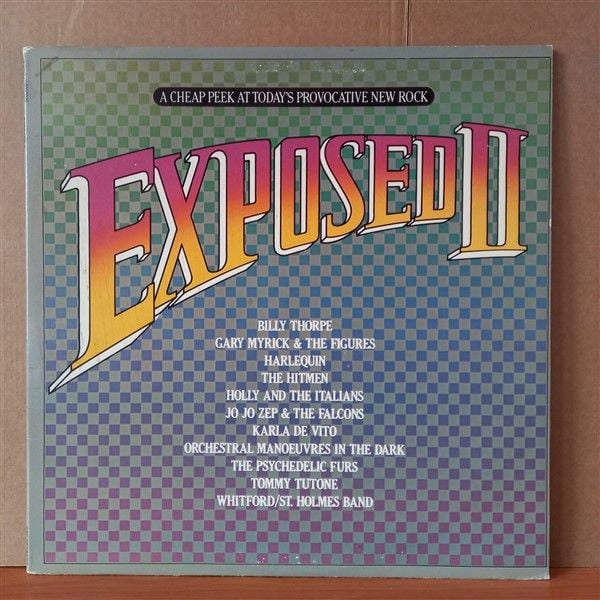 EXPOSED II: A CHEAP PEEK AT TODAY'S PROVOCATIVE NEW ROCK / BILLY THORPE, HARLEQUIN, THE HITMEN, KARLA DE VITO, OMD, THE PSYCHEDELIC FURS (1981) - 2LP 2.EL PLAK