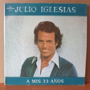 JULIO IGLESIAS - A MIS 33 ANOS (1977) - LP 2.EL PLAK