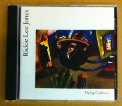 RICKIE LEE JONES FLYING COWBOYS  CD 2.EL