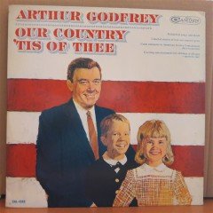 ARTHUR GODFREY - OUR COUNTRY 'TIS OF THEE (1967) - LP 2.EL PLAK
