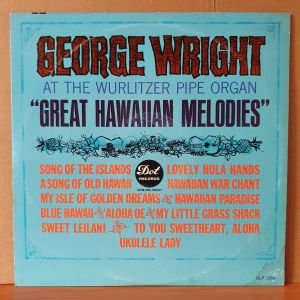 GEORGE WRIGHT - GREAT HAWAIIAN MELODIES (1963) - LP 2.EL PLAK