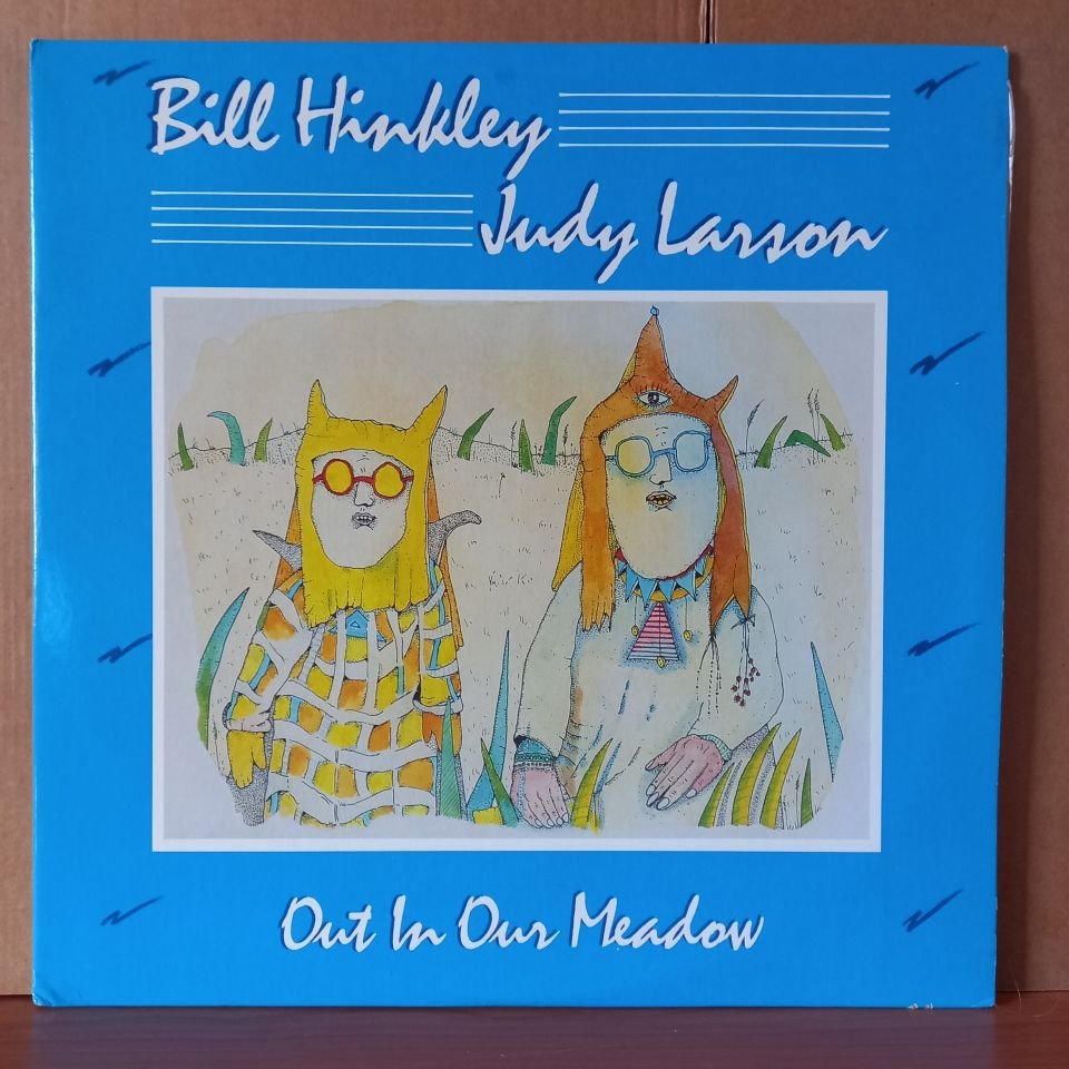 BILL HINKLEY & JUDY LARSON – OUT IN OUR MEADOW (1987) - 2LP 2.EL PLAK