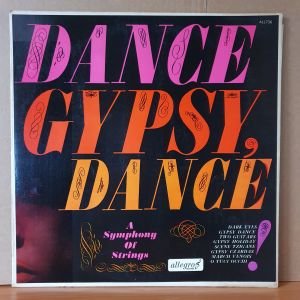 DANCE GYPSY DANCE / A SYMPHONY OF STRINGS - LP 2.EL PLAK