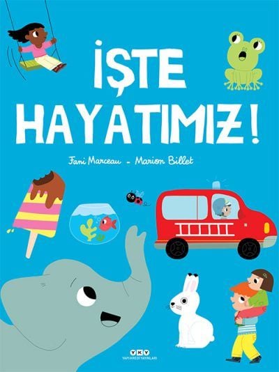 İşte Hayatımız!