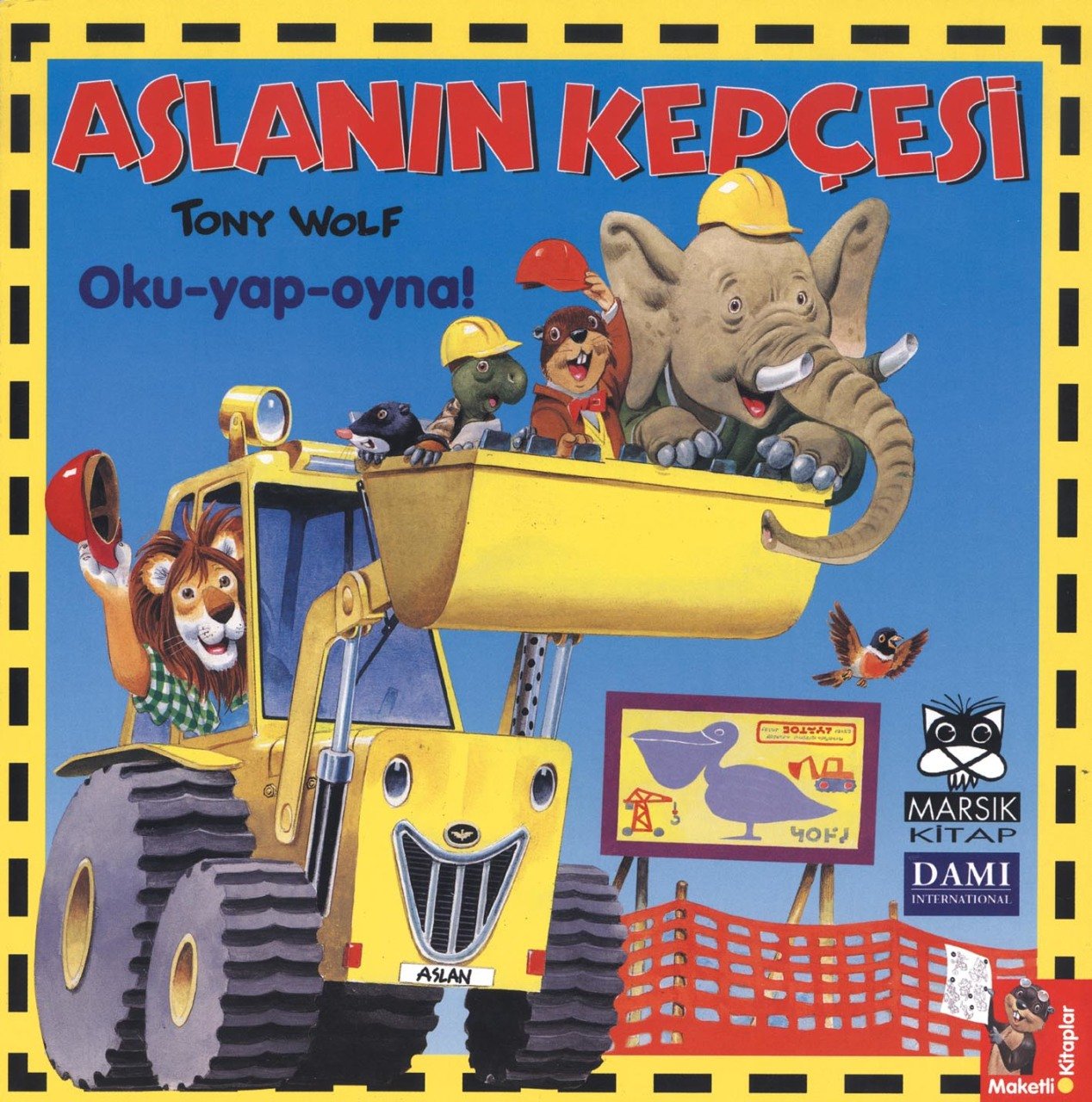 Oku-Yap- Oyna! Aslanın Kepçesi