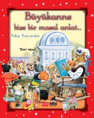 Büyükanne Bize Masal Anlat-Vahşi Hayvanlar