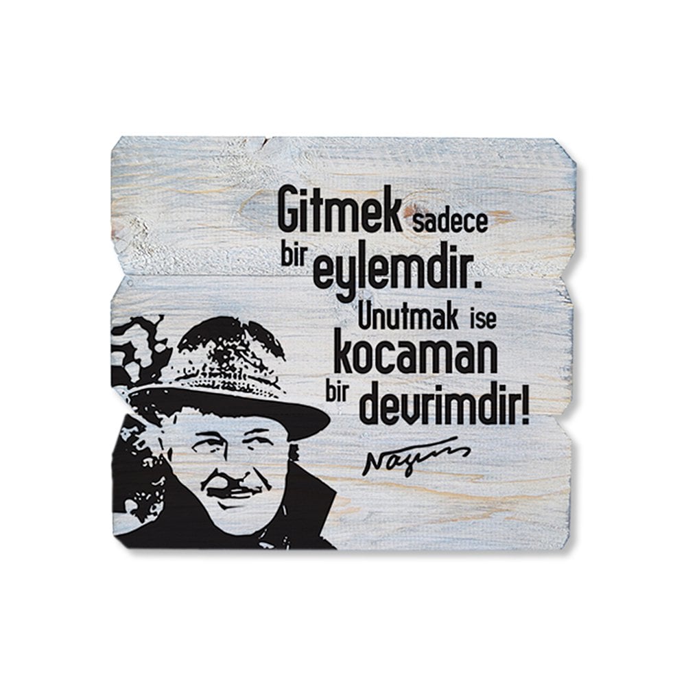 Ahşap Duvar Panosu ''Nazım Hikmet Gitmek'' - Ev Dekorasyon