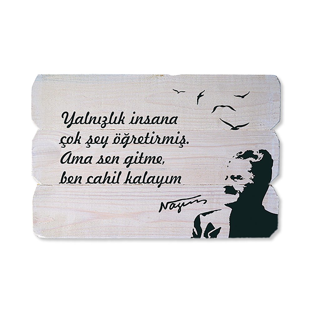 Ahşap Duvar Panosu ''Yalnızlık, Nazım Hikmet'' - Ev Dekorasyonu