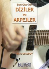 Solo Gitar İçin Diziler ve Arpejler - Bora Uslusoy