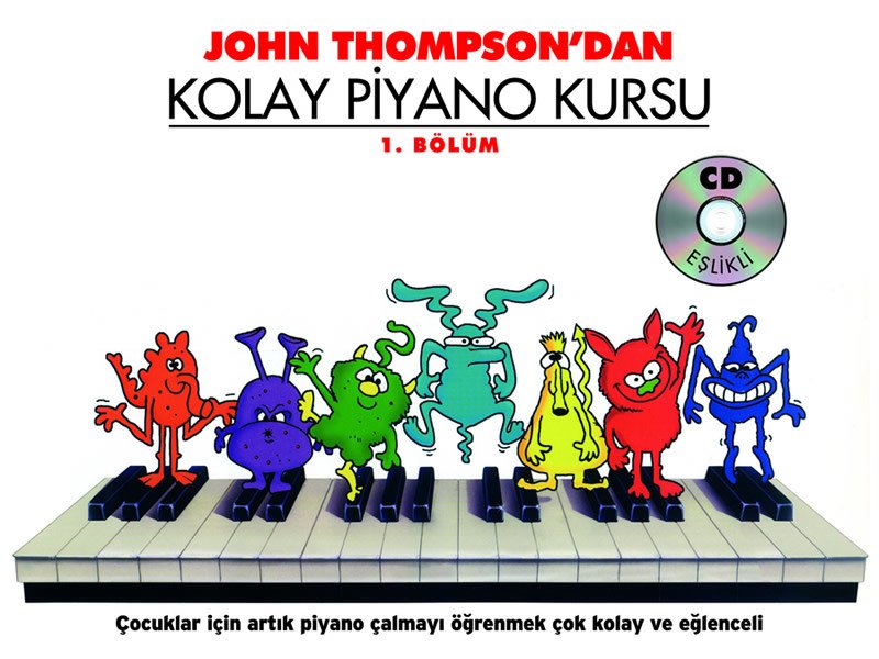 John Thompson Kolay Piyano Kursu 1.Kitap
