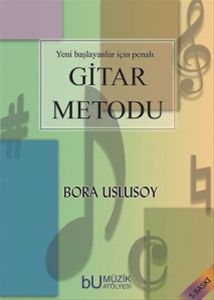 Yeni Başlayanlar İçin Penalı Gitar Metodu - Bora Uslusoy