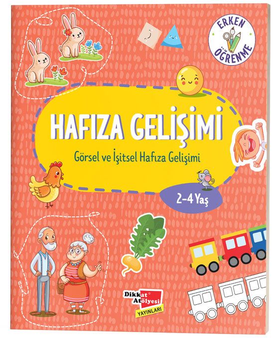 Dikkat Atölyesi Hafıza Gelişimi 2-4 Yaş (Görsel ve İşitsel Hafıza Gelişimi)