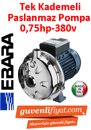 EBARA CDX 120/07 380V 0.75HP Tek Kademeli Paslanmaz Çelik Santrifüj Pompa-AISI 304